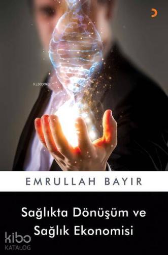 Sağlıkta Dönüşüm ve Sağlık Ekonomisi - Kitapiks.com