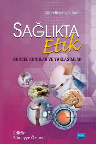 Sağlıkta Etik - Güncel Konular ve Yaklaşımlar - Kitapiks.com