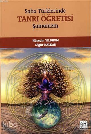 Saha Türklerinde Tanrı Öğretisi - Şamanizm - Kitapiks.com