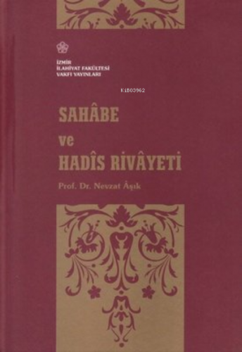 Sahabe ve Hadis Rivayeti - Kitapiks.com