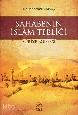 Sahabenin İslam Tebliği; Suriye Bölgesi - Kitapiks.com