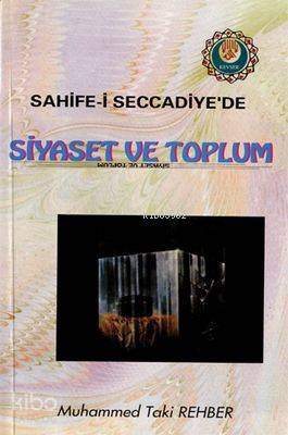 Sahife-i Seccadiyede Siyaset ve Toplum - Kitapiks.com
