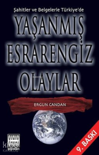 Şahitler ve Belgelerle Türkiye’de Yaşanmış Esrarengiz Olaylar - Kitapi