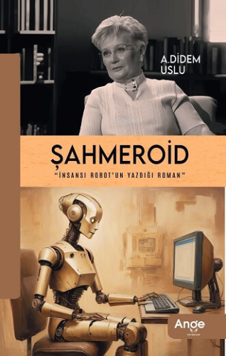 Şahmeroid;İnsansı Robot'un Yazdığı Roman - Kitapiks.com