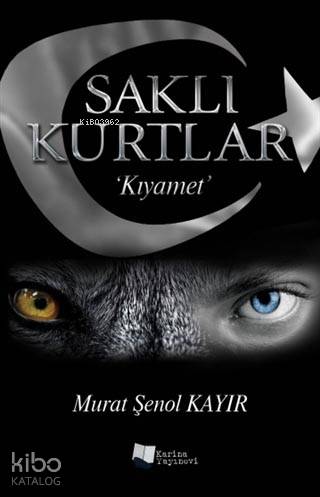 Saklı Kurtlar: Kıyamet - Kitapiks.com
