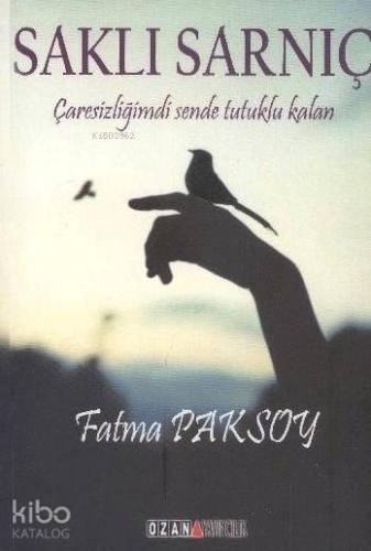 Saklı Sarnıç; Çaresizliğimdi Sende Tutuklu Kalan... - Kitapiks.com