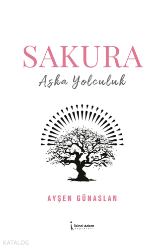 Sakura;Aşka Yolculuk - Kitapiks.com