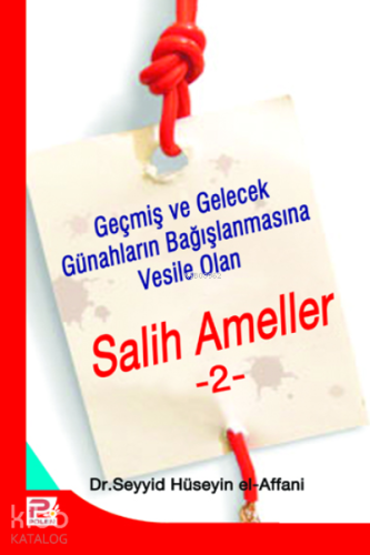 Salih Ameller - 2; Geçmiş ve Gelecek Günahların Bağışlanmasına Vesile 