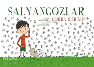 Salyangozlar Çorba İçer Mi? - Kitapiks.com