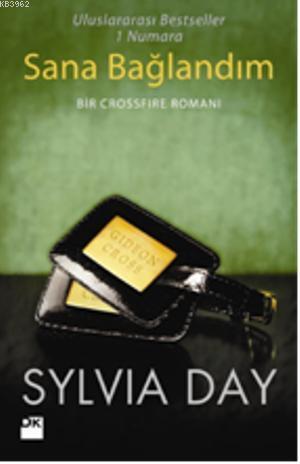 Sana Bağlandım; Bir Crossfire Romanı - Kitapiks.com