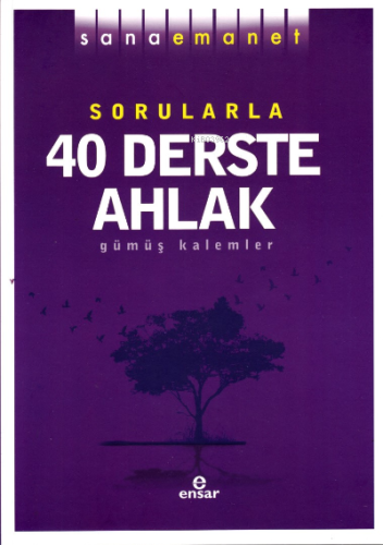 Sana Emanet - Sorularla 40 Derste Ahlak - Kitapiks.com