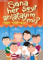 Sana Herşeyi Anlatayım mı? - Kitapiks.com