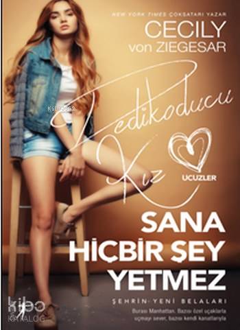 Sana Hiçbir Şey Yetmez; Dedikoducu Kız Üçüzler - Kitapiks.com