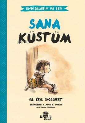 Sana Küstüm - Endişelerim ve Ben 1 - Kitapiks.com