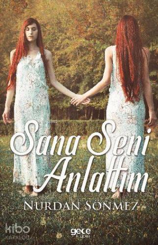 Sana Seni Anlattım - Kitapiks.com
