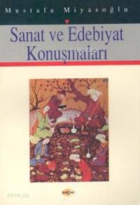 Sanat ve Edebiyat Konuşmaları - Kitapiks.com