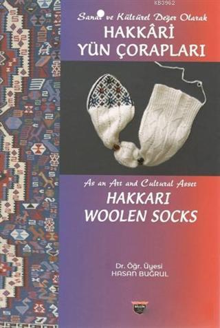 Sanat ve Kültürel Değer Olarak Hakkari Yün Çorapları - Kitapiks.com