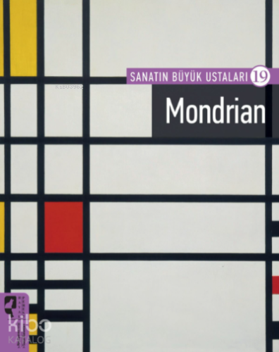 Sanatın Büyük Ustaları 19 Mondrian - Kitapiks.com