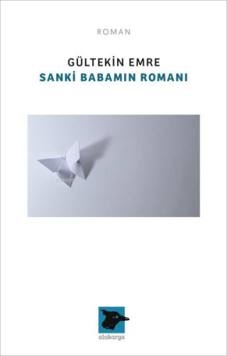 Sanki Babamın Romanı - Kitapiks.com
