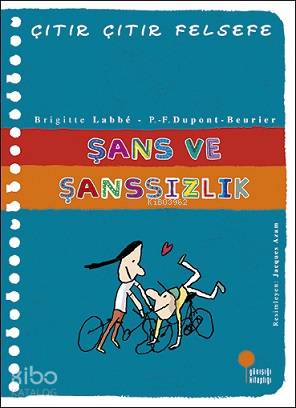 Şans ve Şanssızlık - Çıtır Çıtır Felsefe 31 - Kitapiks.com