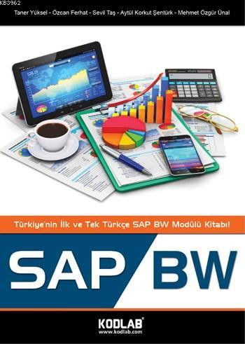 SAP BW; Türkiye'nin İlk ve Tek SAP BW Modülü Kitabı - Kitapiks.com