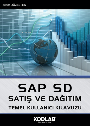 Sap Sd Satış ve Dağıtım;Temel Kullanıcı Kitabı - Kitapiks.com