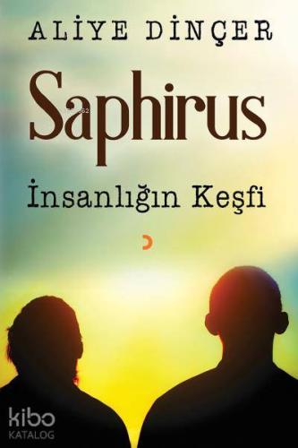 Saphirus; İnsanlığın Keşfi - Kitapiks.com