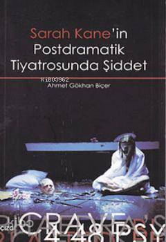 Sarah Kane'in Postdramatik Tiyatrosunda Şiddet - Kitapiks.com