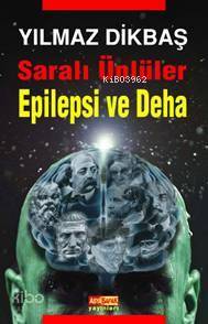 Saralı Ünüler| Epilepsi ve Deha - Kitapiks.com