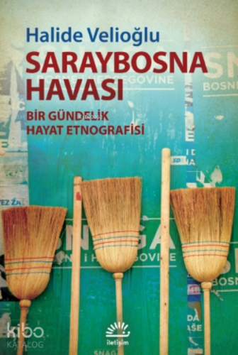 Saraybosna Havası;Bir Gündelik Hayat Etnografisi - Kitapiks.com