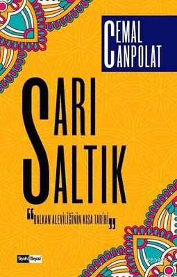 Sarı Saltık Balkan Aleviliğinin Kısa Tarihi - Kitapiks.com