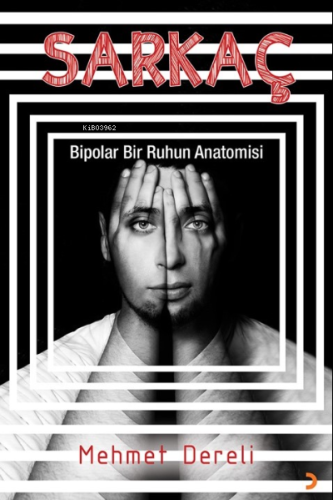 Sarkaç;Bipolar Bir Ruhun Anatomisi - Kitapiks.com
