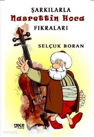 Şarkılarla Nasrettin Hoca Fıkraları - Kitapiks.com