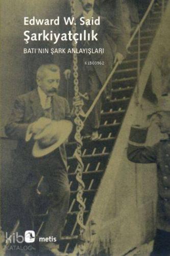 Şarkiyatçılık; Batı'nın Şark Anlayışları