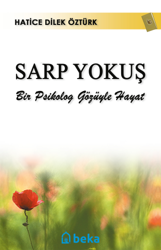Sarp Yokuş; Bir Psikolog Gözüyle Hayat - Kitapiks.com