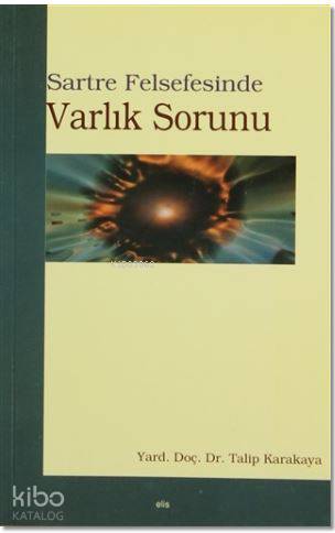 Sartre Felsefesinde Varlık Sorunu - Kitapiks.com