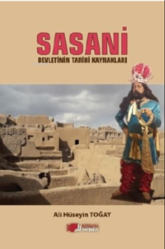 Sasani Devletinin Tarihi Kaynakları - Kitapiks.com