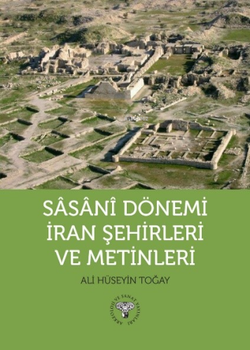 Sasani Dönemi İran Şehirleri ve Metinleri - Kitapiks.com