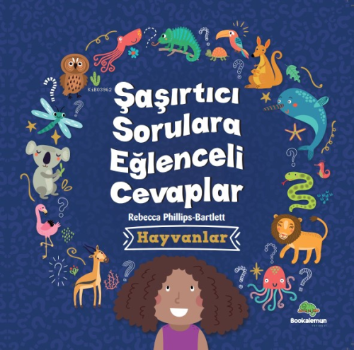 Şaşırtıcı Sorulara Eğenceli Cevaplar –Hayvanlar - Kitapiks.com