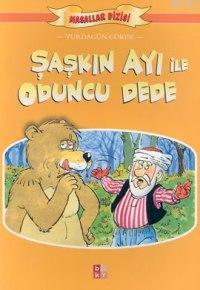 Şaşkın Ayı İle Oduncu Dede - Kitapiks.com