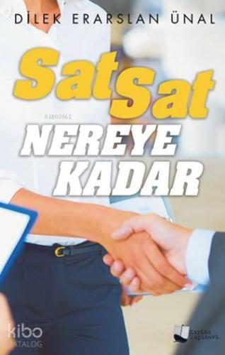 Sat Sat Nereye Kadar - Kitapiks.com