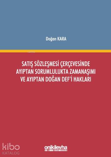 Satış Sözleşmesi Çerçevesinde Ayıptan Sorumlulukta Zamanaşımı ve Ayıpt