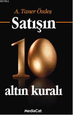 Satışın 10 Altın Kuralı (Özel Baskı) - Kitapiks.com