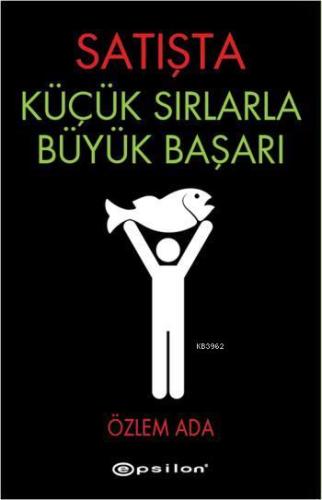 Satışta Küçük Sırlarla Büyük Başarı - Kitapiks.com