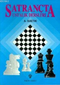 Satrançta Ustalık Dersleri - Kitapiks.com