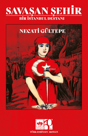 Savaşan Şehir - Bir İstanbul Destanı - Kitapiks.com
