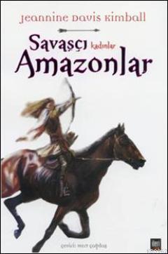 Savaşçı Kadınlar Amazonlar - Kitapiks.com