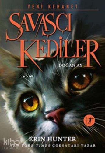 Savaşçı Kediler - Doğan Ay; Yeni Kehanet - Kitapiks.com