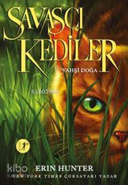 Savaşçı Kediler; Vahşi Doğa - Kitapiks.com