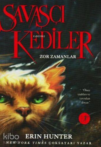 Savaşçı Kediler; Zor Zamanlar - Kitapiks.com